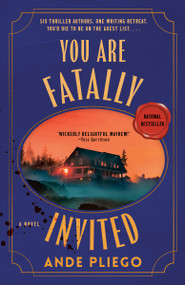 You Are Fatally Invited (A Novel) - 9780593871591 by Ande Pliego