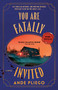 You Are Fatally Invited (A Novel) - 9780593871591 by Ande Pliego