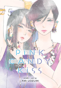 Pink Candy Kiss, Vol. 5 by Viz_Unknown, 9781974765676