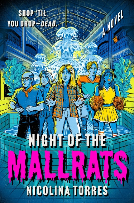 Night of the Mallrats (A Novel) by Nicolina Torres, 9780063472976