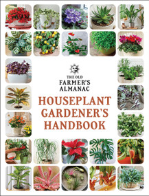 The Old Farmer's Almanac Houseplant Gardener's Handbook, 9781961793149
