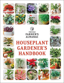 The Old Farmer's Almanac Houseplant Gardener's Handbook, 9781961793149