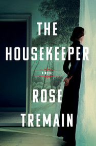 The Housekeeper (A Novel) - 9780063509474 by Rose Tremain