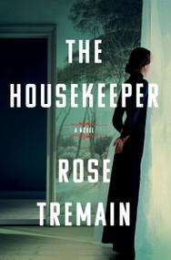 The Housekeeper (A Novel) - 9780063509474 by Rose Tremain, 9780063509474