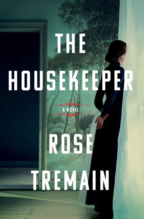 The Housekeeper (A Novel) - 9780063509474 by Rose Tremain, 9780063509474