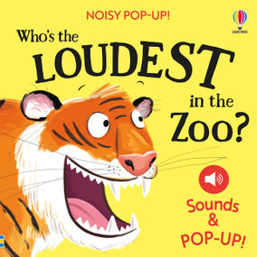 Noisy Pop-Up: Who's the Loudest in the Zoo? by Sam Taplin, Craig Shuttlewood, 9781836054696