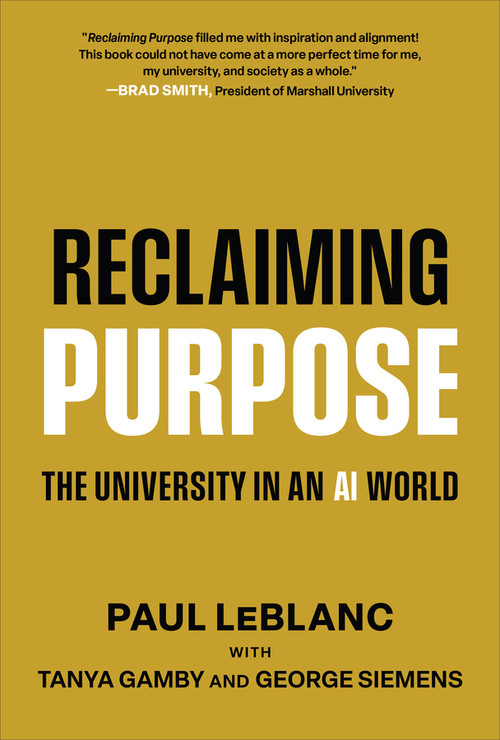 Reclaiming Purpose (The University in an AI World) by Paul LeBlanc, 9781394407477