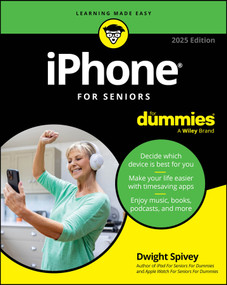 iPhone For Seniors For Dummies, 2025 Edition by Dwight Spivey, 9781394290246