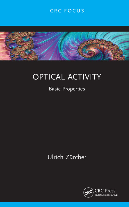Optical Activity (Basic Properties) by Ulrich Zürcher, 9781032910161