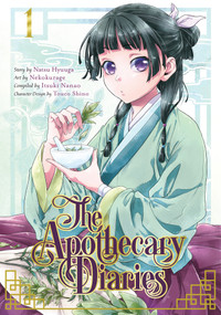 The Apothecary Diaries 01 (Manga) by Natsu Hyuuga, Nekokurage, Itsuki Nanao, Touco Shino, 9781646090709