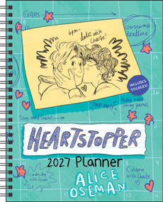 Heartstopper 12-Month 2027 Weekly/Monthly Planner Calendar with Bonus Stickers by Alice Oseman, 9781419792809