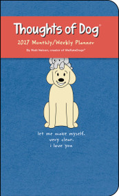 Thoughts of Dog 2027 Monthly/Weekly Planner Calendar by Matt Nelson, 9798881606879