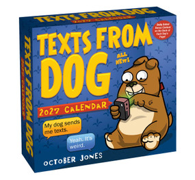 Texts from Dog 2027 Day-to-Day Calendar by October Jones, 9798881607135