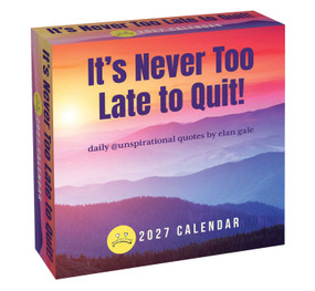 Unspirational 2027 Day-to-Day Calendar (It's Never Too Late to Quit!) by Elan Gale, 9798881608019