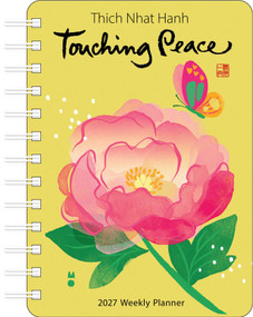 Thich Nhat Hanh 2027 Weekly Planner (Touching Peace) by Thich Nhat Hanh, Marisol Ortega, 9798881608408