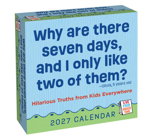 Live from Snack Time 2027 Day-to-Day Calendar (Hilarious Truths from Kids Everywhere) by Live from Snack Time, 9798881610449