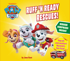 PAW Patrol: Ruff 'N Ready Rescues by Jane Kent, 9781524127787