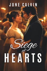 Siege of Hearts - 9781611874143 by June  Calvin, 9781611874143