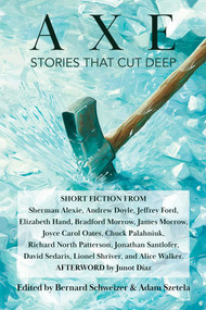 Axe (Stories That Cut Deep) by Sherman Alexie, Joyce Carol Oates, et al., 9781683585336