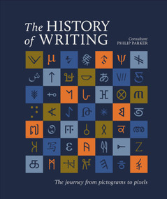 The History of Writing (From Pictograms to Pixels) by DK, 9798217305490