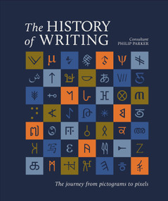 The History of Writing (From Pictograms to Pixels) by DK, 9798217305490