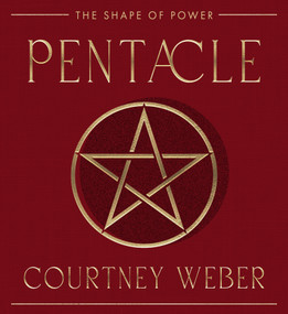 Pentacle (The Shape of Power) by Courtney Weber, 9781578639359