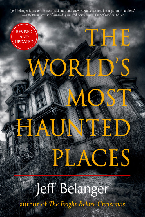 The World's Most Haunted Places - 9781637480243 by Jeff Belanger, 9781637480243