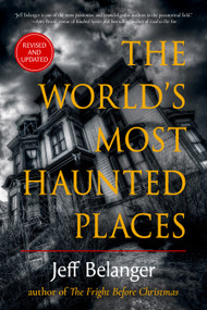 The World's Most Haunted Places - 9781637480243 by Jeff Belanger, 9781637480243