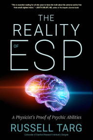 The Reality of ESP (A Physicist's Proof of Psychic Abilities) - 9781637480250 by Russell Targ, Stephan A. Schwartz, J. J. Hurtak, 9781637480250
