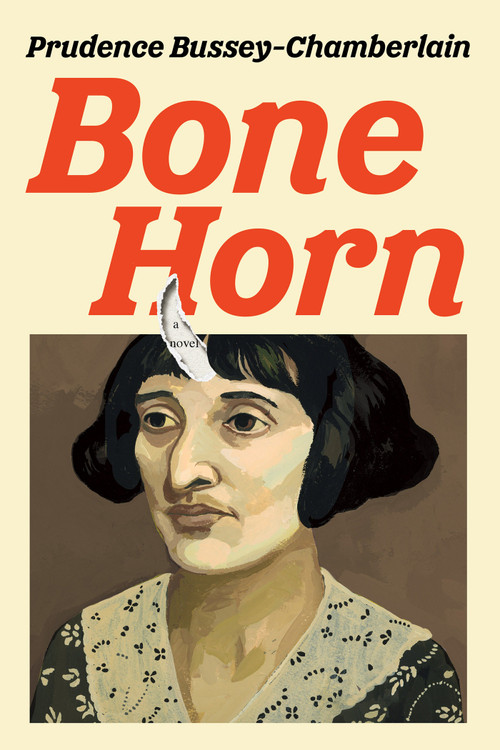 Bone Horn (A Novel) by Prudence Bussey-Chamberlain, 9781593768218