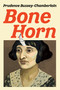 Bone Horn (A Novel) by Prudence Bussey-Chamberlain, 9781593768218