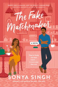 The Fake Matchmaker (A novel) by Sonya Singh, 9780385689045