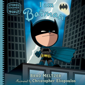 I am Batman by Brad Meltzer, Christopher Eliopoulos, 9780593531464