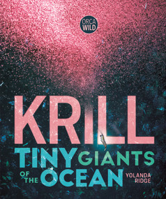 Krill (Tiny Giants of the Ocean) by Yolanda Ridge, 9781459842878