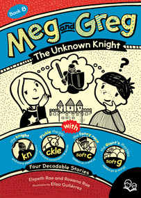 Meg and Greg: The Unknown Knight by Elspeth Rae, Rowena Rae, Elisa Gutiérrez, 9781459838321