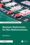 Blackjack Mathematics for Non-Mathematicians by Mark Bollman, 9781041030164
