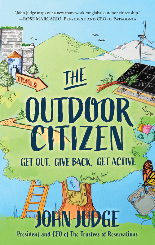 The Outdoor Citizen (Get Out, Give Back, Get Active) by John Judge, 9781948062954
