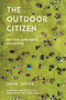 The Outdoor Citizen (Get Out, Give Back, Get Active) - 9781948062183 by John Judge, 9781948062183