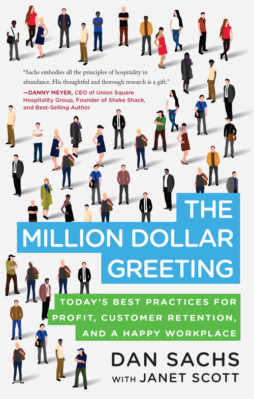 The Million Dollar Greeting (Today's Best Practices for Profit, Customer Retention, and a Happy Workplace) - 9781954641808 by Dan Sachs, Alwyn Scott, Janet Scott, 9781954641808