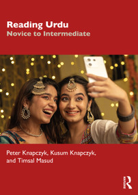 Reading Urdu: Novice to Intermediate by Peter Knapczyk, Kusum Knapczyk, Timsal Masud, 9781032932149