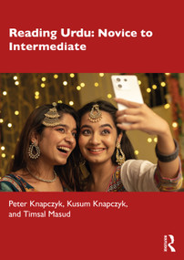 Reading Urdu: Novice to Intermediate by Peter Knapczyk, Kusum Knapczyk, Timsal Masud, 9781032932149