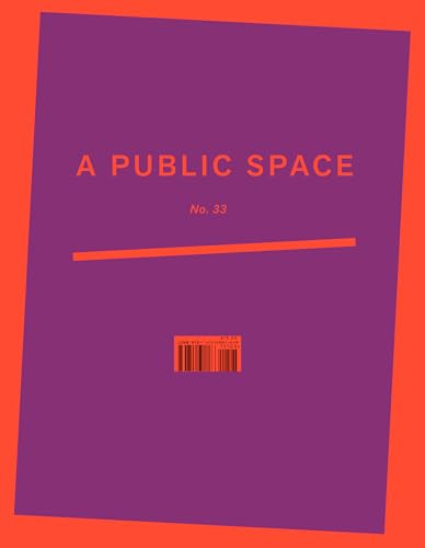 A Public Space No. 33 by Brigid Hughes, 9781734590708