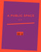 A Public Space No. 33 by Brigid Hughes, 9781734590708