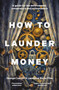 How to Launder Money (A guide for law enforcement, prosecutors and policymakers) by George  Cottrell, Lawrence Burke Files, 9781837360406