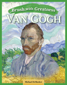 Brush with Greatness: Vincent van Gogh by Michael DeMocker, 9798890941633