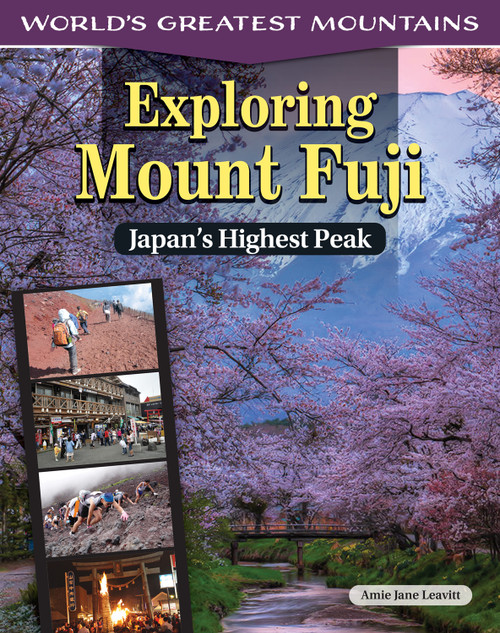 Exploring Mount Fuji (Japan's Highest Peak) by Amie Jane Leavitt, 9798890941169