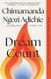 Dream Count (A Novel) - 9780593688625 by Chimamanda Ngozi Adichie