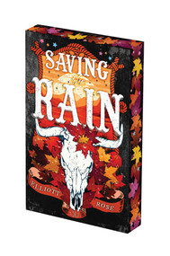 Saving the Rain: Deluxe Limited Edition by Elliott Rose, 9781496758934