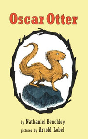Oscar Otter by Nathaniel Benchley, Arnold Lobel, 9780064440257