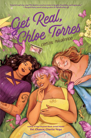 Get Real, Chloe Torres - 9780823464692 by Crystal Maldonado